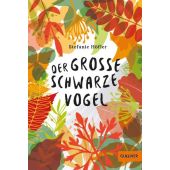 Der große schwarze Vogel, Höfler, Stefanie, Gulliver Verlag, EAN/ISBN-13: 9783407747778