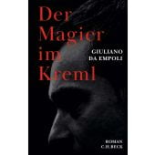 Der Magier im Kreml, da Empoli, Giuliano, Verlag C. H. BECK oHG, EAN/ISBN-13: 9783406799938