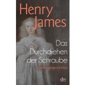 Das Durchdrehen der Schraube, James, Henry, dtv Verlagsgesellschaft mbH & Co. KG, EAN/ISBN-13: 9783423144568