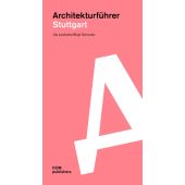 Architekturführer Stuttgart, Lambrette, Uta/Schmolke, Birgit, DOM publishers, EAN/ISBN-13: 9783869224688
