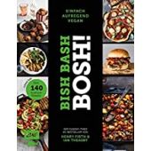 Bish Bash Bosh! einfach - aufregend - vegan - Der Sunday-Times-#1-Bestseller, EAN/ISBN-13: 9783960936374