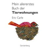 Mein allererstes Buch der Tierwohnungen, Carle, Eric, Gerstenberg Verlag GmbH & Co.KG, EAN/ISBN-13: 9783836952255