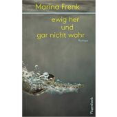 ewig her und gar nicht wahr, Frenk, Marina, Wagenbach, Klaus Verlag, EAN/ISBN-13: 9783803133199
