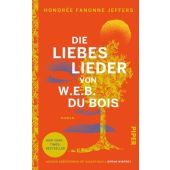 Die Liebeslieder von W.E.B. Du Bois, Jeffers, Honorée Fanonne, Piper Verlag, EAN/ISBN-13: 9783492070126
