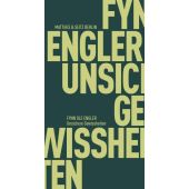 Unsichere Gewissheiten, Engler, Fynn Ole, MSB Matthes & Seitz Berlin, EAN/ISBN-13: 9783751805391