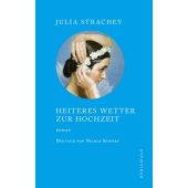 Heiteres Wetter zur Hochzeit, Strachey, Julia, Dörlemann Verlag, EAN/ISBN-13: 9783038200949
