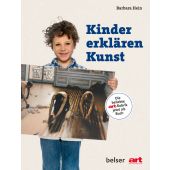 Kinder erklären Kunst, Hein, Barbara, Chr.Belser Gesellschaft für, EAN/ISBN-13: 9783763028429