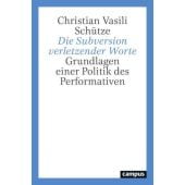 Die Subversion verletzender Worte, Schütze, Christian Vasili, Campus Verlag, EAN/ISBN-13: 9783593516486