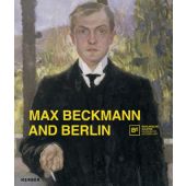 Max Beckmann and Berlin, Buenger, Barbara C/Heckmann, Anna Maria, Kerber Verlag, EAN/ISBN-13: 9783735601438