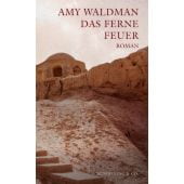 Das ferne Feuer, Waldman, Amy, Schöffling & Co. Verlagsbuchhandlung, EAN/ISBN-13: 9783895611681