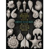 Ernst Haeckel: Kunstformen der Natur - Kunstformen aus dem Meer, Breidbach, Olaf, Prestel Verlag, EAN/ISBN-13: 9783791346601
