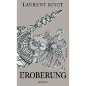 Eroberung, Binet, Laurent, Rowohlt Verlag, EAN/ISBN-13: 9783498001865