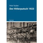 Der Hitlerputsch 1923, Tauber, Peter, Reclam, Philipp, jun. GmbH Verlag, EAN/ISBN-13: 9783150114575