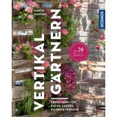 Vertikal gärtnern, Staffler, Martin, Franckh-Kosmos Verlags GmbH & Co. KG, EAN/ISBN-13: 9783440174487