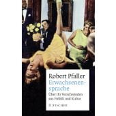 Erwachsenensprache, Pfaller, Robert, Fischer, S. Verlag GmbH, EAN/ISBN-13: 9783596298778