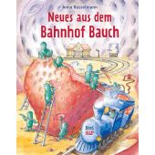 Neues aus dem Bahnhof Bauch, Russelmann, Anna, Nord-Süd-Verlag, EAN/ISBN-13: 9783314015816