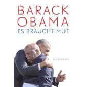 Es braucht Mut, Obama, Barack, Suhrkamp, EAN/ISBN-13: 9783518471623