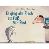 Es ging ein Fisch zu Fuß zur Post, König, Johann, Fischer Sauerländer, EAN/ISBN-13: 9783737355483