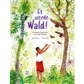 Es werde Wald!, Singh, Rina, Nord-Süd-Verlag, EAN/ISBN-13: 9783314106132