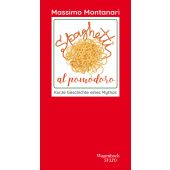 Spaghetti al pomodoro, Montanari, Massimo, Wagenbach, Klaus Verlag, EAN/ISBN-13: 9783803113542