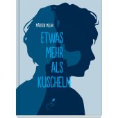 Etwas mehr als Kuscheln, Melin, Mårten, Klett Kinderbuch Verlag GmbH, EAN/ISBN-13: 9783954701360