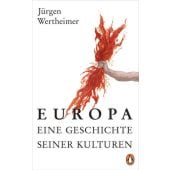 Europa - eine Geschichte seiner Kulturen, Wertheimer, Jürgen, Penguin Verlag Hardcover, EAN/ISBN-13: 9783328600633