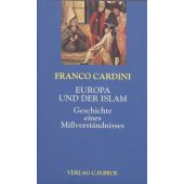 Europa und der Islam, Cardini, Franco, Verlag C. H. BECK oHG, EAN/ISBN-13: 9783406463877