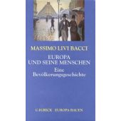 Europa und seine Menschen, Livi Bacci, Massimo, Verlag C. H. BECK oHG, EAN/ISBN-13: 9783406447006