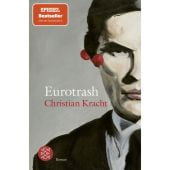Eurotrash, Kracht, Christian, Fischer, S. Verlag GmbH, EAN/ISBN-13: 9783596705184