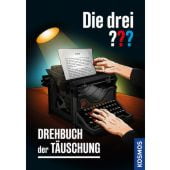 Die drei ??? - Drehbuch der Täuschung, Buchna, Hendrik, Franckh-Kosmos Verlags GmbH & Co. KG, EAN/ISBN-13: 9783440177389