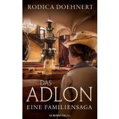 Das Adlon - Ein deutscher Familienroman, Doehnert, Rodica, Europa Verlag GmbH, EAN/ISBN-13: 9783958901339