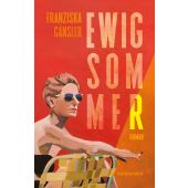Ewig Sommer, Gänsler, Franziska, Kein & Aber AG, EAN/ISBN-13: 9783036958811