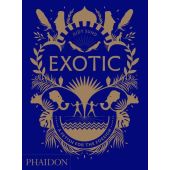 Exotic, Sund, Judy, Phaidon, EAN/ISBN-13: 9780714876375