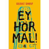 Ey hör mal!, Sharif, Gulraiz, Arctis Verlag, EAN/ISBN-13: 9783038800545