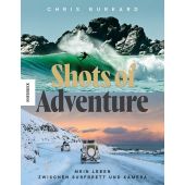 Shots of Adventure, Burkard, Chris/Burkhard, Chris, Knesebeck Verlag, EAN/ISBN-13: 9783957285379