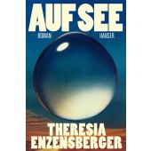 Auf See, Enzensberger, Theresia, Carl Hanser Verlag GmbH & Co.KG, EAN/ISBN-13: 9783446273979
