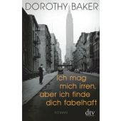 Ich mag mich irren, aber ich finde dich fabelhaft, Baker, Dorothy, EAN/ISBN-13: 9783423147293