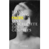 Faces, Belting, Hans, Verlag C. H. BECK oHG, EAN/ISBN-13: 9783406644306