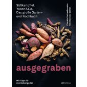 Ausgegraben - Süsskartoffel, Yacon & Co., Steinschneider, Claudia/Stückler-Sattler, Ute, EAN/ISBN-13: 9783039021086
