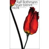 Feuer brennt nicht, Rothmann, Ralf, Suhrkamp, EAN/ISBN-13: 9783518420638