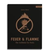 Feuer & Flamme, Hastie, Lennox, Callwey Verlag, EAN/ISBN-13: 9783766723796
