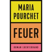 Feuer, Pourchet, Maria, Luchterhand Literaturverlag, EAN/ISBN-13: 9783630877341