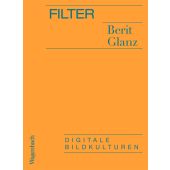 Filter, Glanz, Berit, Wagenbach, Klaus Verlag, EAN/ISBN-13: 9783803137289