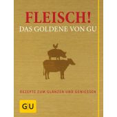 Fleisch! Das Goldene von GU, Gräfe und Unzer, EAN/ISBN-13: 9783833844676