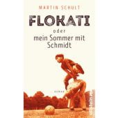 Flokati oder mein Sommer mit Schmidt, Schult, Martin, Ullstein Buchverlage GmbH, EAN/ISBN-13: 9783550081316