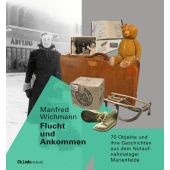 Flucht und Ankommen, Wichmann, Manfred, Ch. Links Verlag, EAN/ISBN-13: 9783962891879