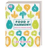 Food & Harmony, Watson, Lee, Dorling Kindersley Verlag GmbH, EAN/ISBN-13: 9783831034154