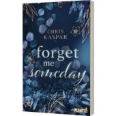Forget me Someday, Kaspar, Chris, Planet! Verlag, EAN/ISBN-13: 9783522507615