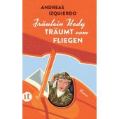 Fräulein Hedy träumt vom Fliegen, Izquierdo, Andreas, Insel Verlag, EAN/ISBN-13: 9783458364023
