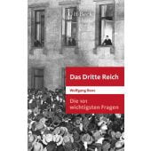 Die 101 wichtigsten Fragen: Das Dritte Reich, Benz, Wolfgang, Verlag C. H. BECK oHG, EAN/ISBN-13: 9783406800641